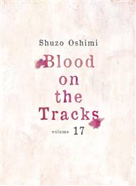 BLOOD ON TRACKS GN VOL 17 (MR)